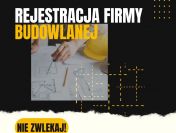 ➤ Zakładanie firm dla branży budowlanej - JDG, spółki - solidna obsługa!