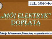 Wniosek o dofinansowanie, Mój elektryk, tel. 504-746-203. dotacja