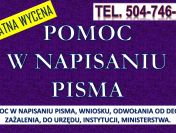 Napisanie pisma cena, tel. 504-746-203. Biuro pisania pism podań, odwołanie