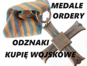 KUPIĘ WOJSKOWE STARE ODZNACZENIA,ODZNAKI,MEDALE,ORDERY KONTAKT 694 972 047