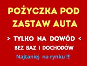 Pożyczka pod zastaw auta bez Baz i Dochodów - GotówkA i Auto zostaje u Ciebie!